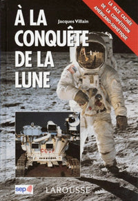 A la conquête de la Lune. La face cachée de la compétition américano-soviétique
