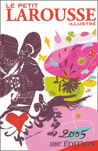 Le Petit Larousse illustré 2005, 100e édition