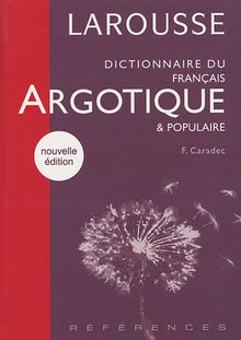 Dictionnaire de français argotique et populaire
