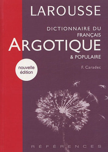 Dictionnaire de français argotique et populaire
