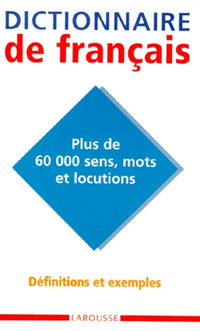 Dictionnaire de français : Plus de 60 000 sens, mots et locutions