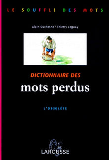 Dictionnaires des mots perdus - l'Obsolète