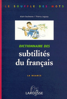 Dictionnaire des subtilités du français. La nuance
