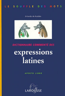 Dictionnaire commente des expressions latines