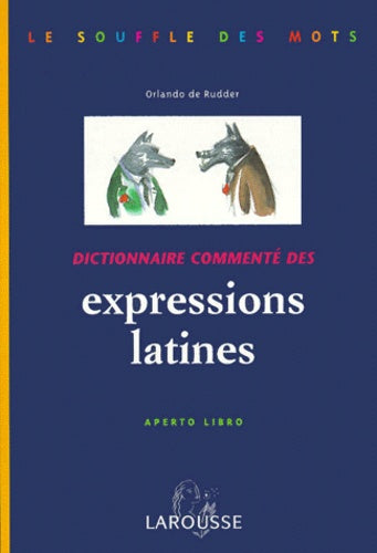 Dictionnaire commente des expressions latines