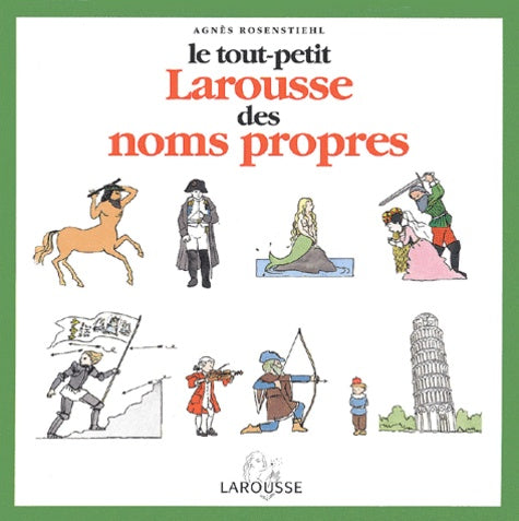 Le tout-petit Larousse des noms propres