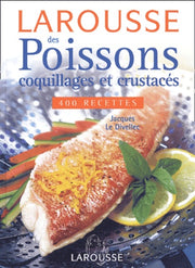 Larousse des poissons, coquillages et crustacés