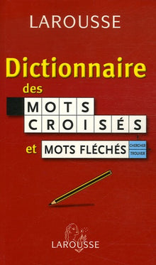 Dictionnaire des mots croisés et fléchés