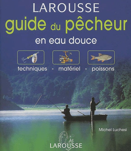 Guide du pêcheur en eau douce