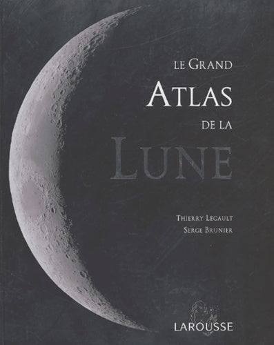 Le grand atlas de la lune