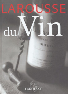 Le grand Larousse du vin