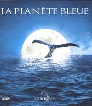 La planète bleue au coeur des océans
