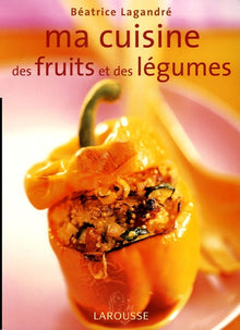 Ma cuisine aux fruits et légumes