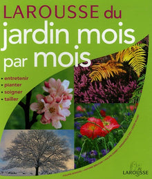 Larousse du jardin mois par mois
