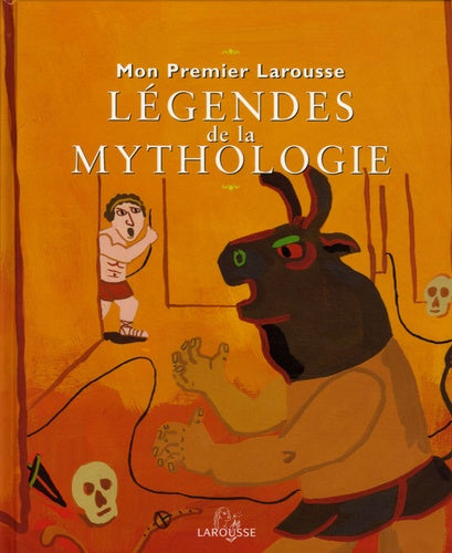 Mon Premier Larousse des belles légendes de la mythologie