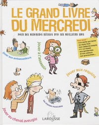 Le grand livre du mercredi: Pour des mercredis réussis avec ses meilleurs amis