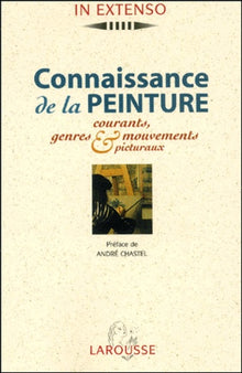 Connaissance De La Peinture. Courants, Genres & Mouvements Picturaux