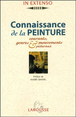 Connaissance De La Peinture. Courants, Genres & Mouvements Picturaux