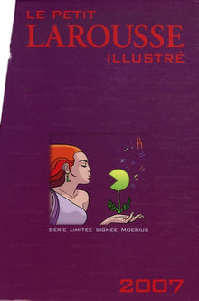 Le Petit Larousse illustré 2007: En couleurs, Série limitée signée Moebius
