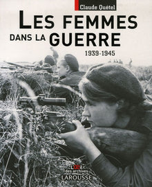 Les femmes dans la guerre 1939-1945