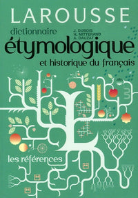 Dictionnaire étymologique et historique français