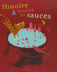Histoire à toutes les sauces