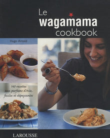 Le Wagamama Cookbook