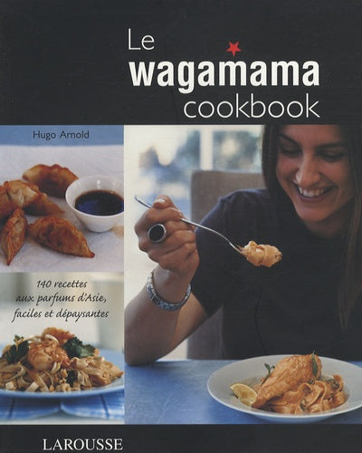 Le Wagamama Cookbook