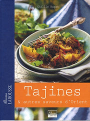 Tajines: & autres saveurs d'Orient
