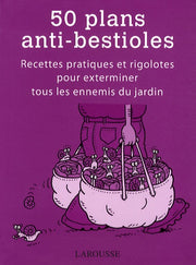 50 plans anti-bestioles
