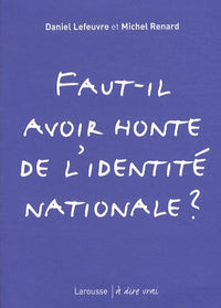 Faut-il avoir honte de l'identité nationale ?