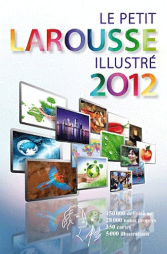 Le petit Larousse illustré 2013