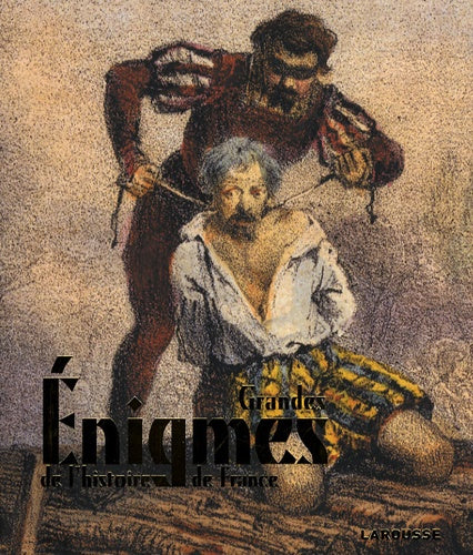 Grandes énigmes de l'histoire de France