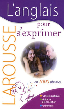 L'anglais pour s'exprimer: En 1000 phrases