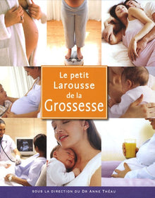 Le petit Larousse de la grossesse