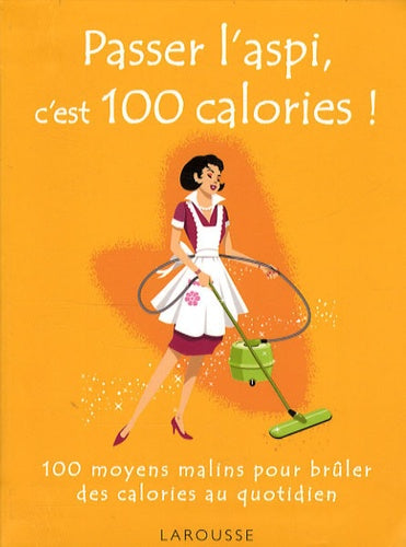 Passer l'aspi, c'est 100 calories !