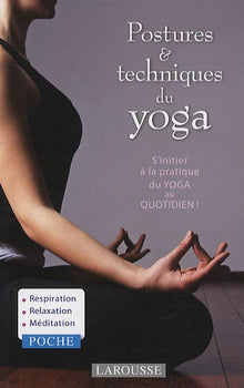 Postures & techniques du yoga