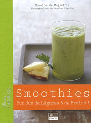 Smoothies: Pur jus de légumes et de fruits
