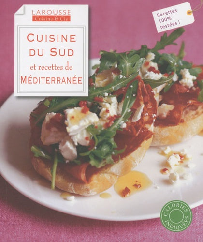Cuisine du sud: et recettes de méditerrannée