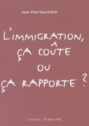 L'immigration ça coûte ou ça rapporte