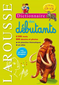 Larousse des débutants: CP-CE, 6-8 ans