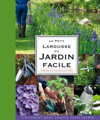 Le Petit Larousse du jardin facile