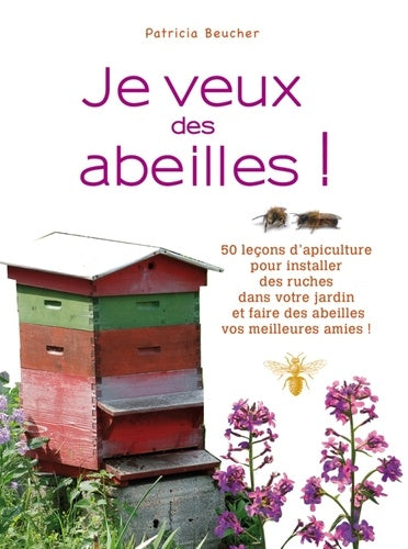 Je veux des abeilles !