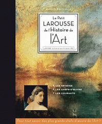 Petit Larousse de l'Histoire de l'Art