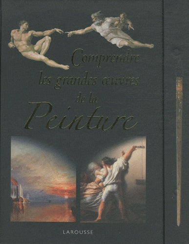 Comprendre les grandes oeuvres de la peinture