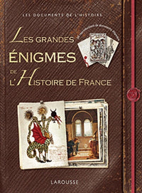 Les grandes énigmes de l'Histoire de France