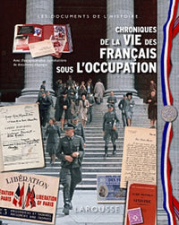 Chroniques de la vie des français sous l'occupation