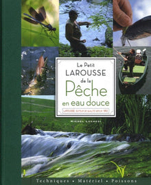 Le petit Larousse de la pêche en eau douce