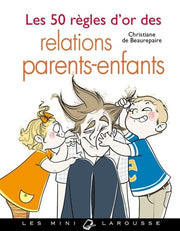 Les 50 règles d'or des relations parents-enfants