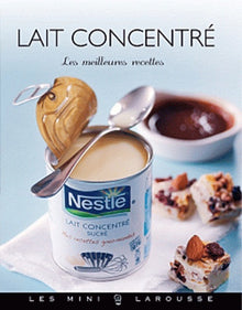 Lait concentré: Les meilleures recettes